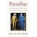 Paradise: A History of the Idea That Rules the World