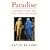 Paradise: A History of the Idea That Rules the World