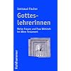 Gotteslehrerinnen: Weise Frauen und Frau Weisheit im Alten Testament
