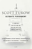 Ultimate Punishment: A Lawyers Reflections on Dealing With the Death Penalty