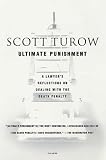 Ultimate Punishment: A Lawyers Reflections on Dealing With the Death Penalty