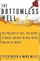 The Bottomless Well: The Twilight of Fuel, the Virtue of Waste, and Why We Will Never Run Out of Energy
