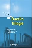 Dueck's Trilogie: Omnisophie - Supramanie - Topothesie, 3 B�nde im Schmuckschuber