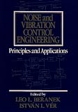 Noise and Vibration Control Engineering: Principles and Applications