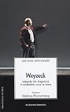 Woyzeck : Intégrale des fragments et adaptation pour la scène