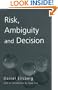 Risk, Ambiguity and Decision (Studies in Philosophy)