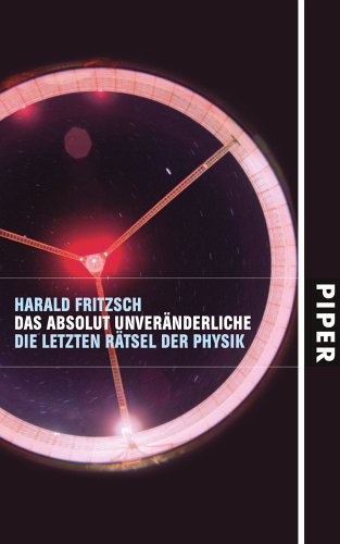 Das absolut Unveränderliche. Die letzten Rätsel der Physik