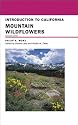 Introduction to California Mountain Wildflowers, Revised Edition