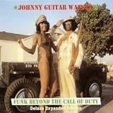 Review Johnny 'Guitar' Watson  / Funk Beyond the Call of Duty