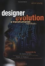 Designer Evolution: A Transhumanist Manifesto