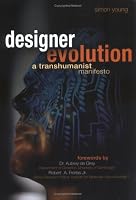 Designer Evolution: A Transhumanist Manifesto