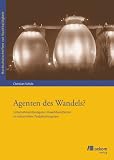 Agenten des Wandels?