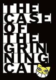 Case of the Grinning Cat