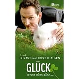 Gl�ck kommt selten allein ...von "Eckart von Hirschhausen"
