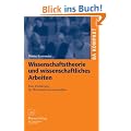 Wissenschaftstheorie und wissenschaftliches Arbeiten: Eine Einf�hrung f�r Wirtschaftswissenschaftler (BA KOMPAKT)