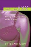 Net.SeXXX: Readings On Sex, Pornography, And The Internet (Digital Formations)
