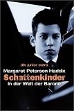Schattenkinder - In der Welt der Barone: Roman - Margaret Peterson Haddix