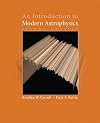 Introduction to Modern Astrophysics, An (2nd Edition) by Bradley W. Carroll