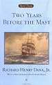 Two Years before the Mast: A Personal Narrative (Signet Classics)