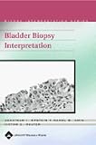 BLADDER BIOPSY INTERPRETATION