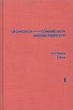 Organization-Communication: Emerging Perspectives, Volume 1 (Organization--Communication: Emerging Perspectives)