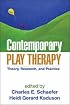 Contemporary Play Therapy: Theory, Research, and Practice