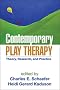 Contemporary Play Therapy: Theory, Research, and Practice