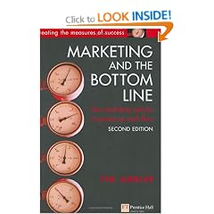 Marketing and the Bottom Line (Financial Times Series)
