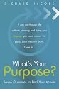 What's Your Purpose?: Seven Questions to Find Your Answer