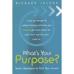 What's Your Purpose?: Seven Questions to Find Your Answer