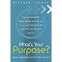 What's Your Purpose?: Seven Questions to Find Your Answer