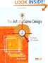 The Art of Game Design: A book of lenses