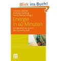 Energie in 60 Minuten: Ein Reisef�hrer durch die Gaswirtschaft: Ein Reisef�hrer durch die Gaswirtschaft. Mit einem Vorwort von G�nther �ttinger