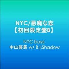 【クリックで詳細表示】NYC/悪魔な恋【初回限定盤B】 [Single， CD＋DVD， Limited Edition]