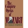 The Complete Operas Of Mozart (Da Capo Paperback)