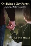 On Being a Gay Parent: Making a Future Together