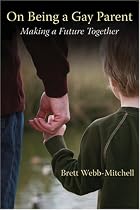 On Being a Gay Parent: Making a Future Together