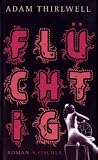 Produkt-Bild: Fl&uuml;chtig: Roman