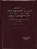 American Constitutional Law: Structure and Reconstruction: Cases, Notes, and Problems