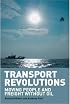 Transport Revolutions: Moving People and Freight Without Oil