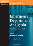 Emergency Department Analgesia: An Evidence-Based Guide (Cambridge Pocket Clinicians)