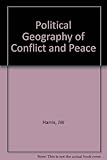 The Political geography of conflict and peace