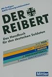 Der Reibert. Heer/Luftwaffe/Marine/Streitkr�ftebasis/Zentraler Sanit�tsdienst: Das Handbuch f�r den deutschen Soldaten. Mit farbigen NATO-Dienstgradabzeichen - Dieter Stockfisch