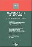 Responsabilité des notaires : Civile - Disciplinaire - Pénale