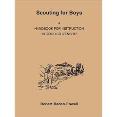 Scouting for Boys: A Handbook for Instruction in Good Citizenship