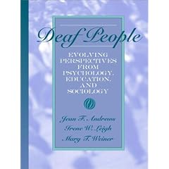 Deaf People: Evolving Perspectives from Psychology, Education, and Sociology