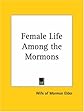 Female Life Among the Mormons