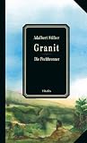 Granit / Die Pechbrenner. Ur- und Studienfassung der Erz�hlung - Adalbert Stifter