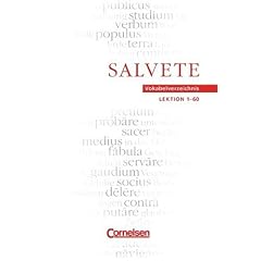 Salvete - Bisherige Ausgabe: Salvete, Vokabelverzeichnis: Lektion 1-60