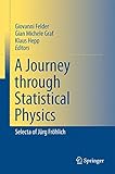 A journey through statistical physics : from foundations to the quantum hall effect : selecta of Jürg Fröhlich
